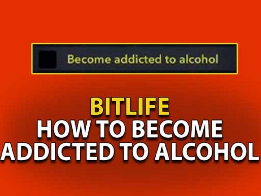 How To Get An Alcohol Addiction In Bitlife? Guide On How To Relapse & What It Means