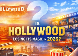 Hollywood 2026, Hollywood movies, trending series 2026, OTT vs cinema, Marvel phase 6, Netflix shows, global cinema, Zendaya, Timothee Chalamet, streaming trends, entertainment news, movie industry 2026, showbiz trends